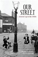 Our Street: Growin up in the 1950s