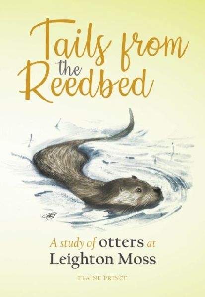 Tails from the Reedbed: A study of otters at Leighton Moss