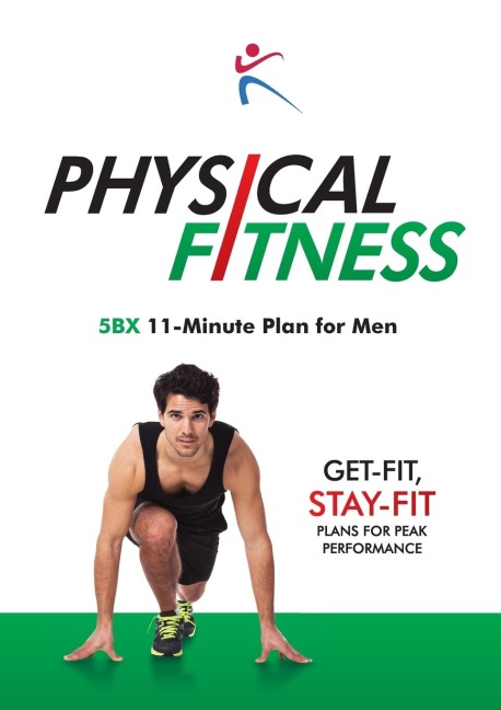 Physical Fitness: 5bx 11-Minute Plan for Men