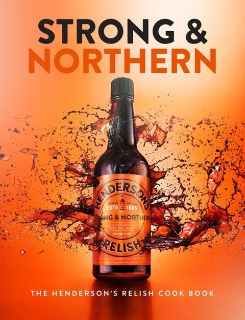 Strong and Northern: The Hendersons Relish Cook Book