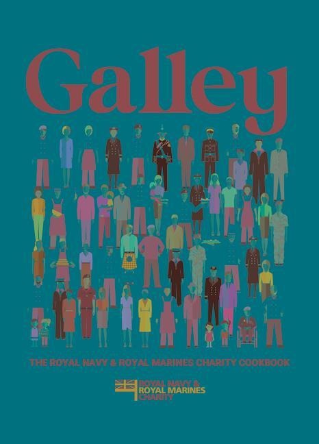 Galley: The Royal Navy and Royal Marines charity cookbook