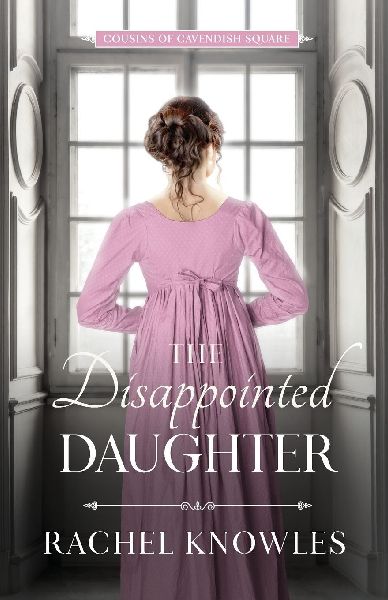 The Disappointed Daughter: Cousins of Cavendish Square