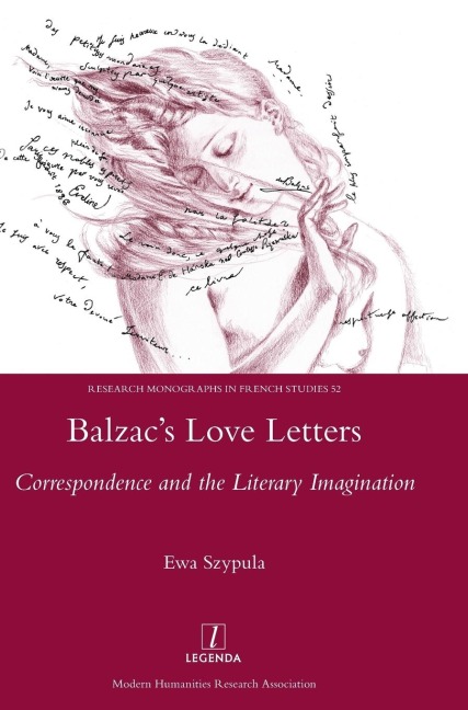 Balzacs Love Letters: Correspondence and the Literary Imagination
