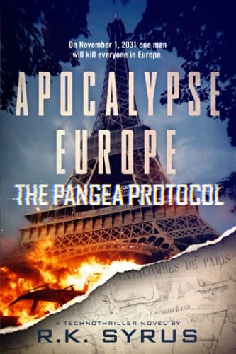 Apocalypse Europe - The Pangea Protocol A Fast-paced Conspiracy Thriller and Techno-thriller