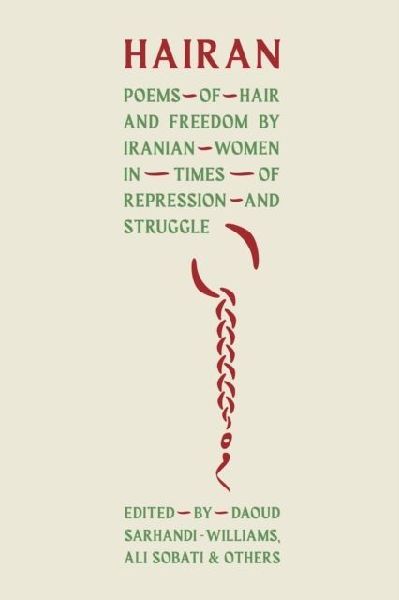HAIRAN: Poems of Hair and Freedom by Iranian Women in Times of Repression and Struggle