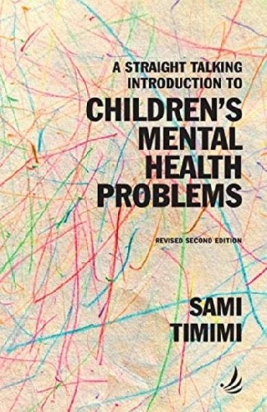 A Straight Talking Introduction to Childrens Mental Health Problems (second edition)