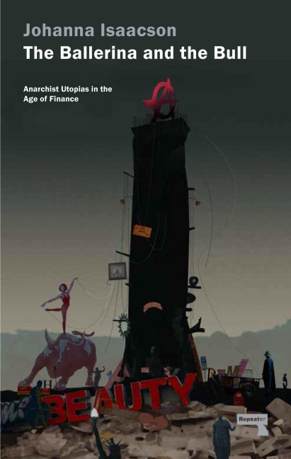 The Ballerina and the Bull: Anarchist Utopias in the Age of Finance