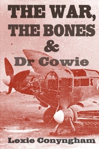 The War, The Bones and Dr Cowie