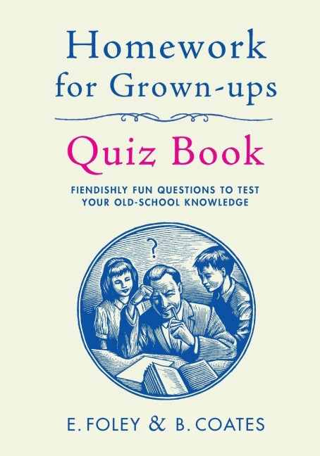 Homework for Grown-Ups Quiz Book