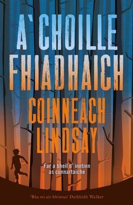 A Choille Fhiadhach (the Wild Wood)