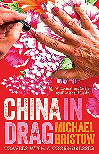 China in Drag: Travels with a Cross-Dresser