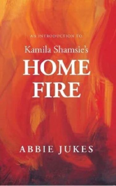 An Introduction to Kamila Shamsies Home Fire