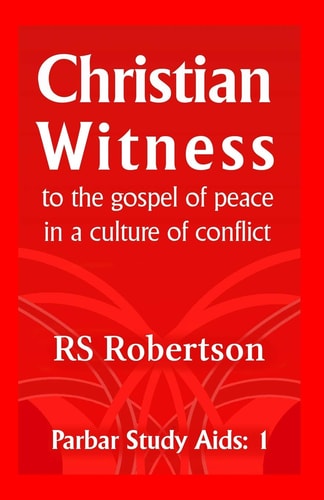Christian Witness To the Gospel of Peace in a Culture of Conflict