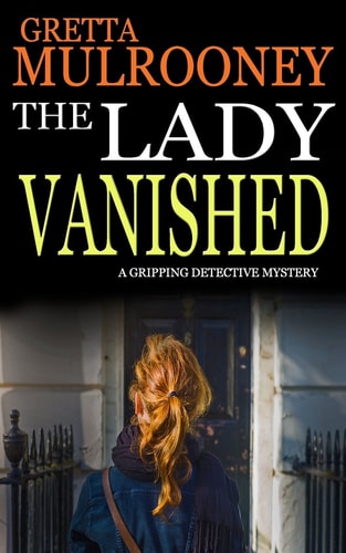 THE LADY VANISHED a Gripping Detective Mystery
