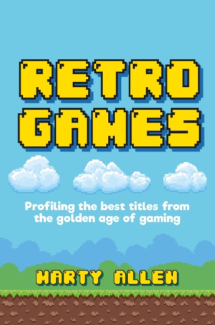 Retro Games: Profiling the Best Titles from the Golden Age of Gaming