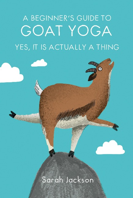 A Beginners Guide to Goat Yoga: Yes, It Is Actually a Thing