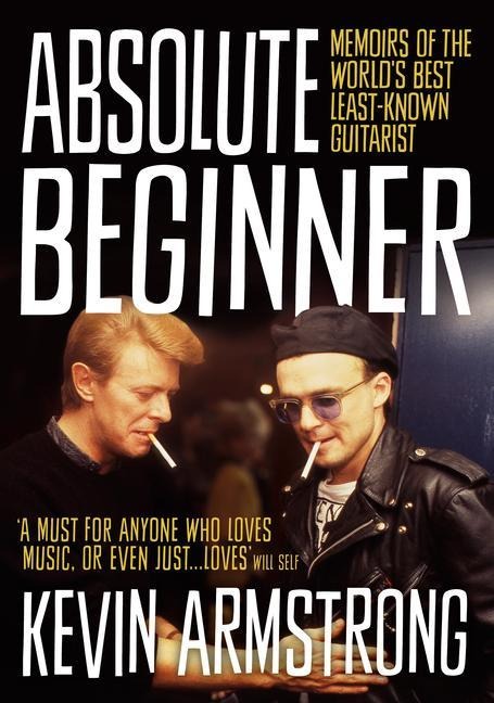 Absolute Beginner: Memoirs of the Worlds Best Least-Known Guitarist