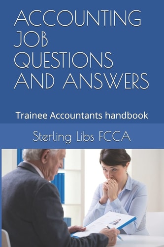 Accounting Job Questions and Answers Trainee Accountants Handbook