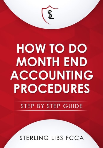 How to Do Monthend Accounting Procedures Step by Step Guide