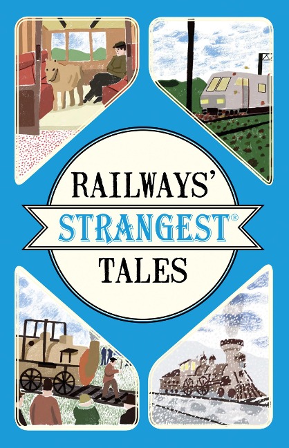 Railways Strangest Tales