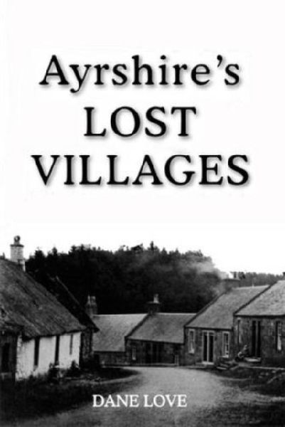 Ayrshires Lost Villages