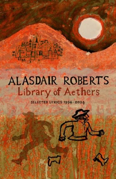 Library of Aethers: Selected Lyrics 1994-2024