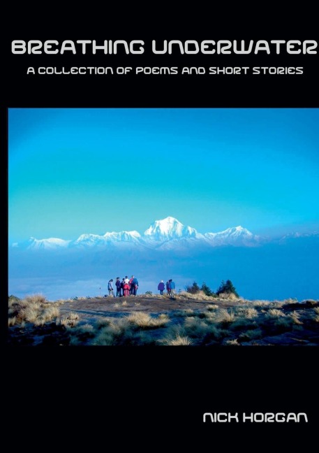 Breathing Underwater: A Collection of Poems and Short Stories
