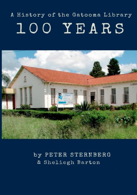 A 100 Year History of the Gatooma (Kadoma) Library