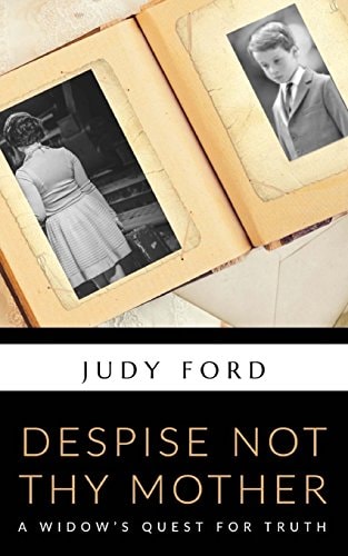 Despise Not Thy Mother A Widow's Quest for Truth