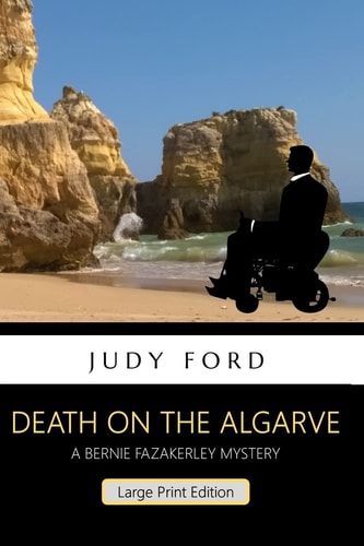 Death on the Algarve, Large Print Edition A Bernie Fazakerley Mystery