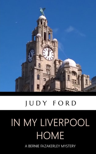 In My Liverpool Home A Bernie Fazakerley Mystery