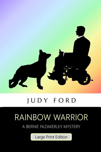 Rainbow Warrior (Large Print Edition) A Bernie Fazakerley Mystery