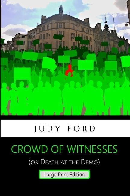 Crowd of Witnesses: Death at the Demo