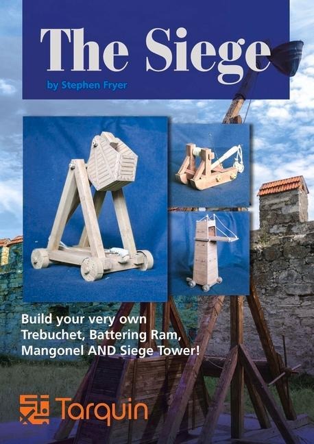 The Siege: Lay Siege with Four Wonderful Working Models