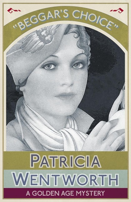 Beggars Choice: A Golden Age Mystery