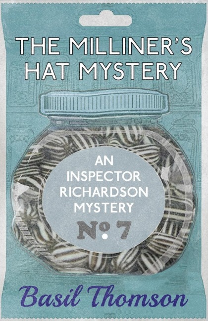 The Milliners Hat Mystery: An Inspector Richardson Mystery