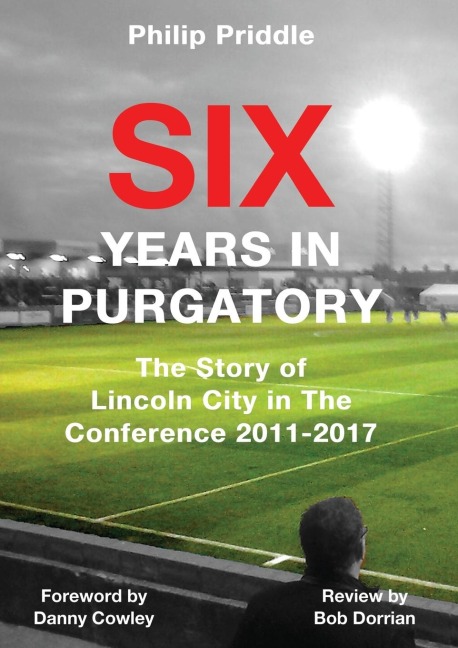 Six Years In Purgatory: The Story of Lincoln City in The Conference 2011-2017