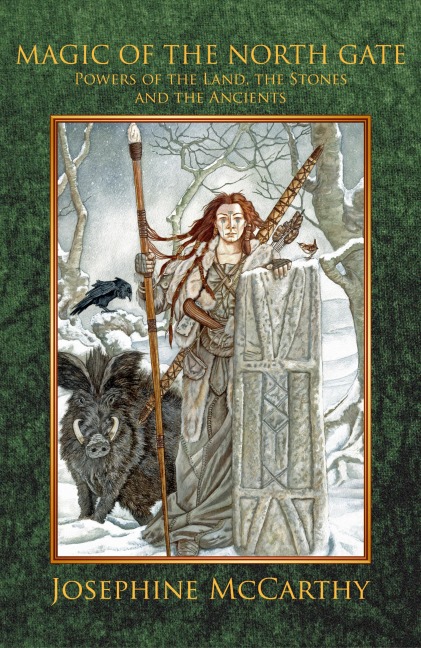 Magic of the North Gate: Powers of the Land, the Stones and the Ancients