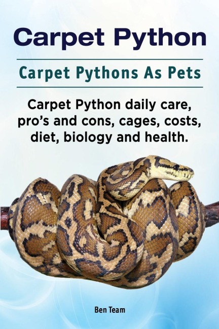 Carpet Python. Carpet Pythons As Pets. Carpet Python daily care, pros and cons, cages, costs, diet, biology and health.