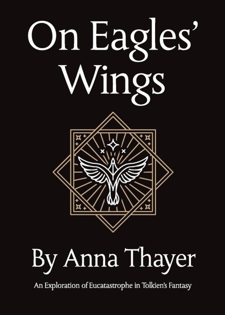 On Eagles Wings: An Exploration of Eucatastrophe in Tolkiens Fantasy