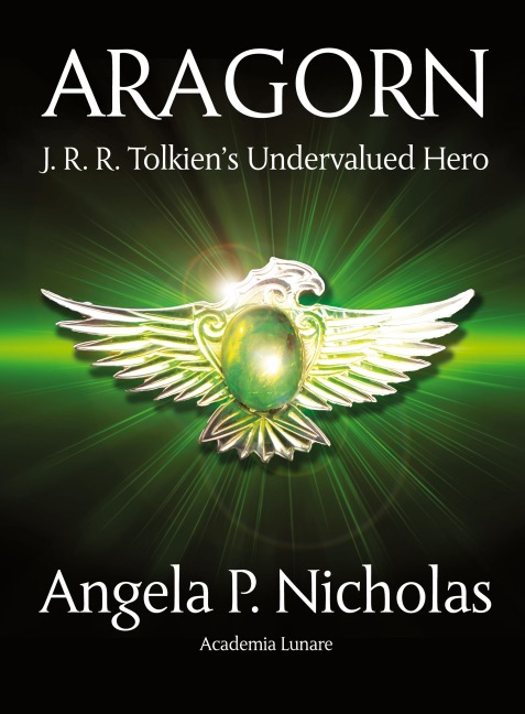 Aragorn: J. R. R. Tolkiens Undervalued Hero