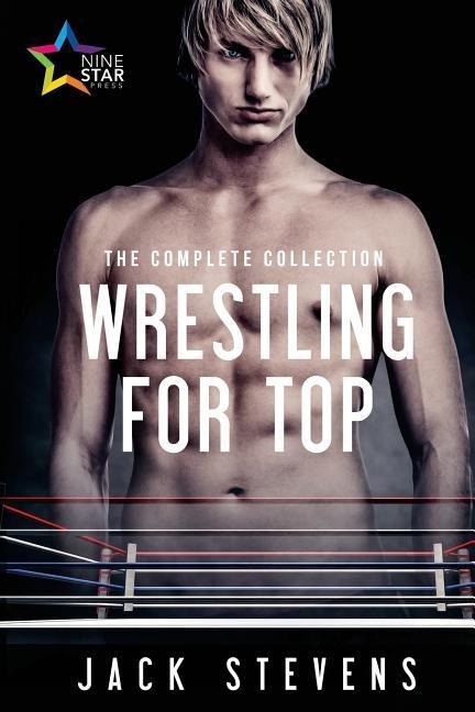 Wrestling for Top The Complete Collection