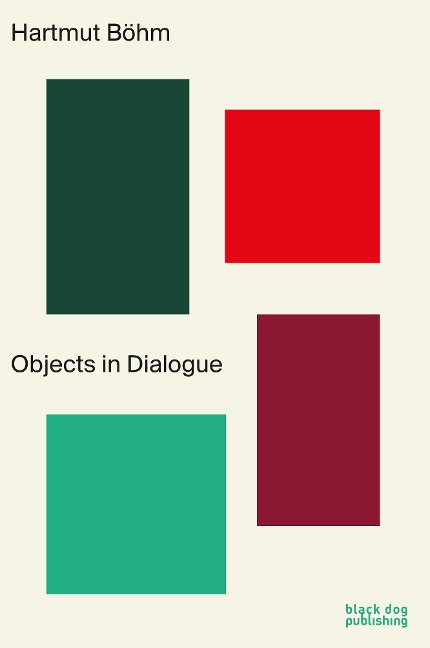 Hartmut Böhm: Objects in Dialogue