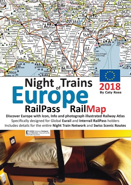 Night Trains of Europe 2018 - RailPass RailMap: Discover Europe with Icon, Info and photograph illustrated Railway Atlas specifically designed for Global Eurail and Interrail Railpass holders. Includes details for the entire Night Train Network and Swiss 