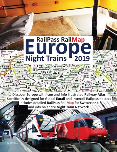 RailPass RailMap Europe - Night Trains 2019 Discover Europe with Icon and Info Illustrated Railway Atlas Specifically Designed for Global Eurail and Interrail RailPass Holders