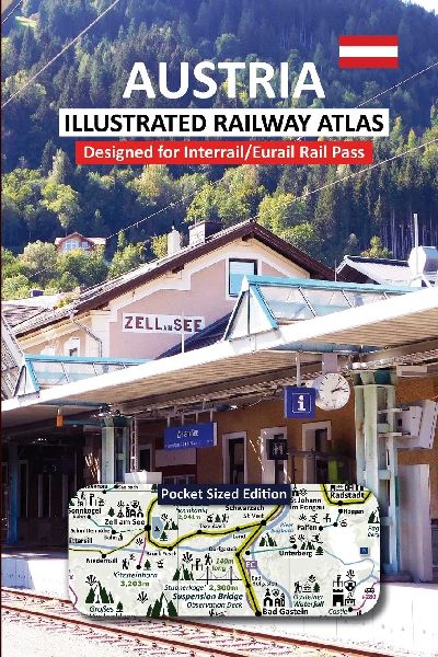 AUSTRIA - ILLUSTRATED RAILWAY ATLAS - Designed for Interrail/Eurail Rail Pass: Pocket Sized Edition