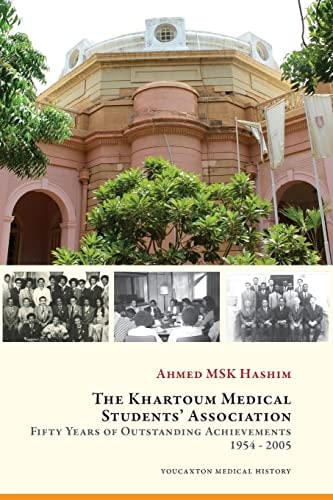 The Khartoum Medical Students' Association Fifty Years of Outstanding Achievements: 1954 - 2005