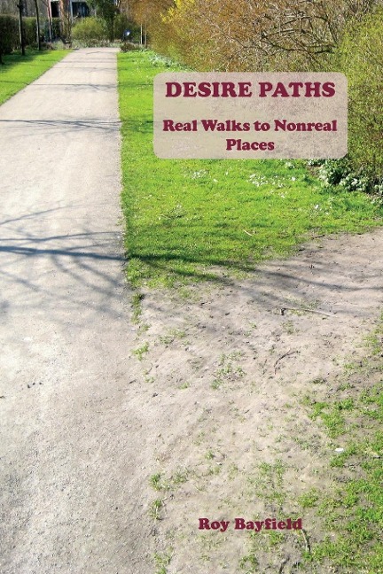 Desire Paths: ¿Real Walks to Nonreal Places