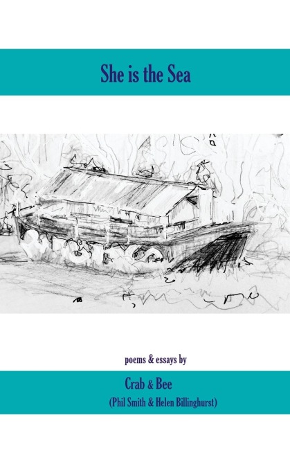 She is the Sea: a poetry pamphlet  with  one shoreline essay and one riverbank essay