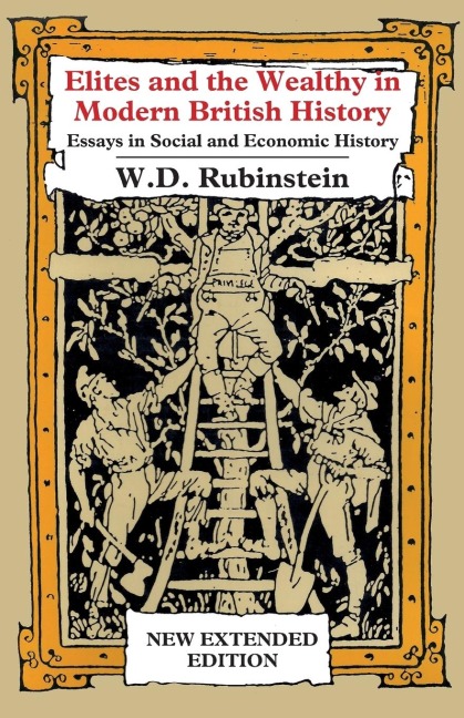 Elites and The Wealthy in Modern British History: Essays in Social and Economic History